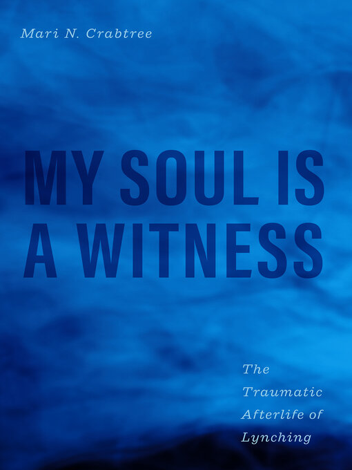 Title details for My Soul Is a Witness by Mari N. Crabtree - Available